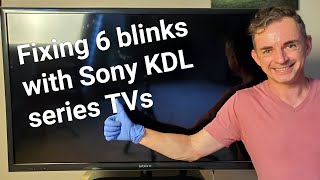 Fixing 6 blinks with Sony KDL series TVs [upl. by Newfeld]