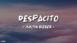 Justin Bieber  Despacito Lyrics ft Luis Fonsi amp Daddy Yankee [upl. by Annodam490]