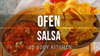 Mexikanische Salsa aus dem Ofen – ein Body Kitchen® Rezept [upl. by Ahseuqal]