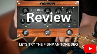 Review  Fishman Tone DEQ acoustic FX pedal amp Taylor 414 [upl. by Notyal573]