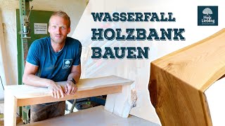 Wasserfall Holzbank selber bauen  Sitzbank aus Kirschbaum  HolzLiebling DIY [upl. by Picardi]