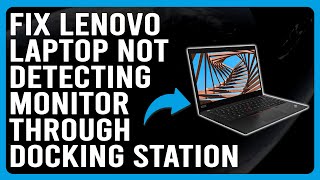 How To Fix Lenovo Laptop Not Detecting Monitor Through Docking Station A Quick Troubleshoot Guide [upl. by Alya294]