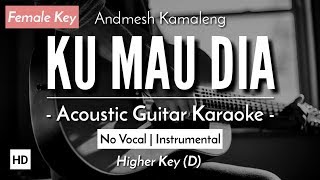 Ku Mau Dia Karaoke Akustik  Andmesh Kamaleng HQ Audio [upl. by Arev359]