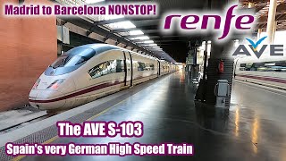 Renfe S103 Spains very German High Speed Train [upl. by Kendricks]