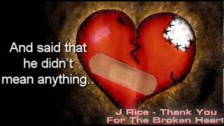 J Rice  Thank You For The Broken Heart Official Lyric Video [upl. by Meehsar]