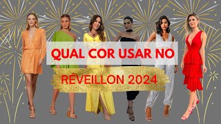 RÉVEILLON 2024  TOP 11 CORES e LOOKS para CELEBRAR com ESTILO [upl. by Enhpad]