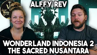 Wonderland Indonesia 2  The Sacred Nusantara by Alffy Rev  First Time Reaction [upl. by Boggs459]