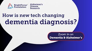 How Is New Technology Changing Dementia Diagnosis Zoom In on Dementia amp Alzheimers [upl. by Cirtap]