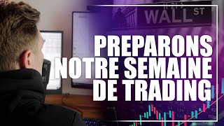 Préparons notre semaine de Trading [upl. by Mellitz]