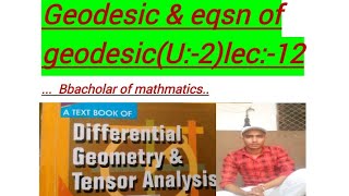 Differential geometryunit2 lec12 geodesic  equation of geodesic👍👍👍👍👍 [upl. by Ardnik]