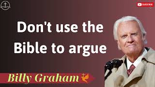 Dont use the Bible to argue  Lessons from Billy Graham [upl. by Ellitnahc]