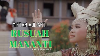 MIFTAH AULIANTI DENDANG MINANG TERBARU  RUSUAH MANANTI  Oficial Musik Video [upl. by Raveaux]