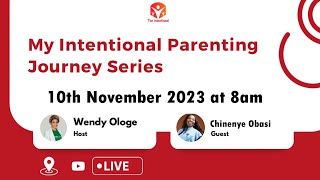 My Intentional Parenting Journey with Chinenye Obasi [upl. by Durrell]