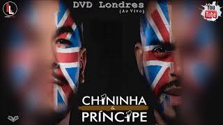 Chininha e Príncipe  Uma Vez Só Ao Vivo DVD Londres [upl. by Anaiek]