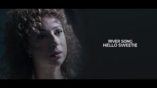 River Song  HELLO SWEETIE [upl. by Eanil]