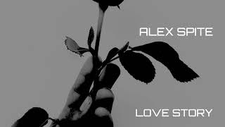 Alex Spite  Love Story [upl. by Ancilin]