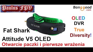 FatShark Attitude V5  OLED FPV Gogles  Pierwsze Wrażenie [upl. by Gnilrac579]