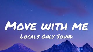 Locals Only Sound  Move With Me lyrics [upl. by Ylicic127]