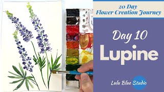 Lupine  Day 10 of the quot20 Day Flower Creation Journeyquot  The Floral Watercolor Foundation [upl. by Maribel]