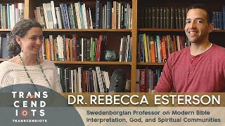 Swedenborgian Professor Dr Rebecca Esterson on Bible Interpretation God amp Spiritual Communities [upl. by Nnaegroeg]