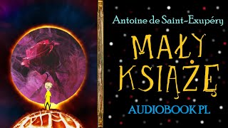 Mały Książę  CAŁY Audiobook PL ✨🥀 Antoine de Saint Exupéry [upl. by Gwendolyn]