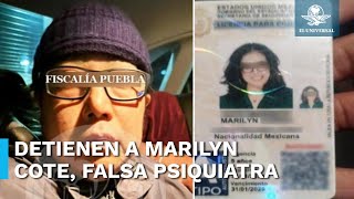 ¡Cae Marilyn Cote Detienen a la falsa psiquiatra en Tlaxcala [upl. by Aliuqehs]