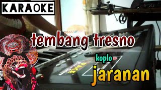 Tembang Tresno  versi karaoke tanpa vocal  koplo jandhut [upl. by Ahsiened]