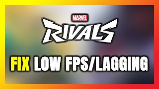 How to FIX Marvel Rivals Low FPS amp Lagging [upl. by Sapphira]