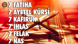 7 Fatiha 7 Ayetel Kürsi 7 Kafirun 7 İhlas 7 Felak 7 Nas Kuranı Kerim Rukye [upl. by Esilec]