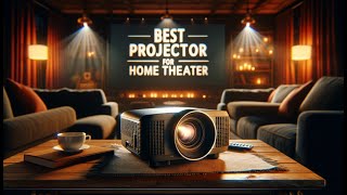 Best Projector for Home Theater 2024  TOP 5 [upl. by Aloek721]