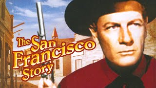 The San Francisco Story 1952  Full Movie  Yvonne De Carlo  Joel McCrea  Western [upl. by Bertina]