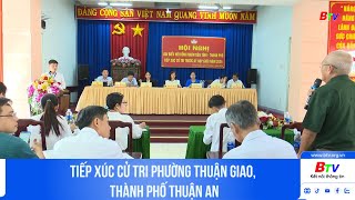 Tiếp xúc cử tri phường Thuận Giao thành phố Thuận An [upl. by Okimat900]