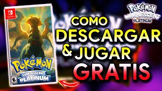 como DESCARGAR amp JUGAR POKEMON LUMINISCENT PLATINUM GRATIS el REMAKE DEFINITIVO en NINTENDO SWITCH [upl. by Llebiram528]