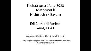 Fachabitur Bayern Mathematik Nichttechnik 2023 Teil 2 mit Hilfsmittel Analysis AI [upl. by Ekoorb337]