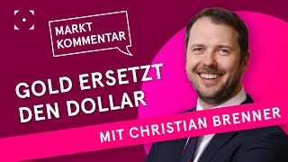 Marktkommentar Gold ersetzt den Dollar [upl. by Hemminger421]