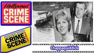 True Crime  Hollywood Crime Scene  Episode 35  Chappaquiddick  Documentary [upl. by Ravi]