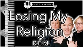 Losing My Religion  REM  Piano Karaoke Instrumental [upl. by Case132]