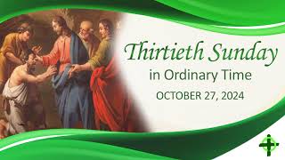 Thirtieth Sunday in Ordinary Time [upl. by Assyral]