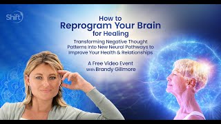 How to Reprogram Your Brain for Healing  Brandy Gilmore [upl. by Anitselec]