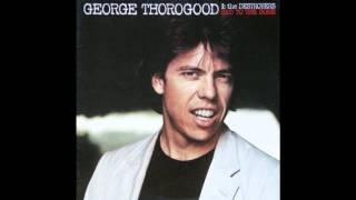 George Thorogood  Bad to the bone  1982  Album Version HD  HQ Audio [upl. by Lirrad]