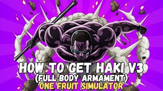 HOW TO GET ARMAMENT HAKI V3 ONE FRUIT SIMULATOR [upl. by Bink477]