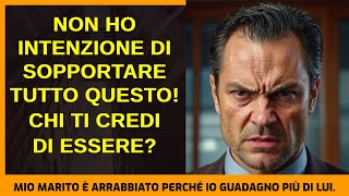 MIO MARITO MI HA CACCIATO DI CASA E VUOLE IL DIVORZIO PERCHÉ GUADAGNO PIÙ DI LUI STORIE DI VITA [upl. by Acinat]