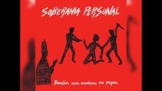 Soberania Personal  Benditos Sean Los Muñecos que Pegan Album Completo  Punk Hardcore [upl. by Gabbie]