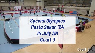 Special Olympics  Pesta Sukan 2024  14 July AM  Court 3 [upl. by Augustin]