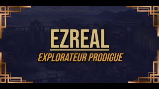 Ezreal Explorateur Prodigue  Histoire de champion 8 [upl. by Arik30]