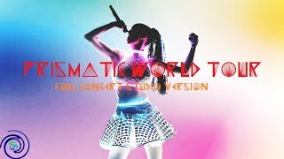 Prismatic World Tour Full Concert Studio Version [upl. by Aisatsan]