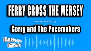 Gerry and The Pacemakers  Ferry Cross The Mersey Karaoke Version [upl. by Bryn388]