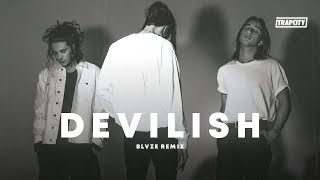 Chase Atlantic  Devilish BLVZE Trap Remix [upl. by Nilat]