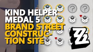 Kind Helper Medal 5 Brand Street Construction Site Zenless Zone Zero [upl. by Anastasia]