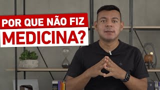 POR QUE NÃO FIZ MEDICINA [upl. by Eidok]